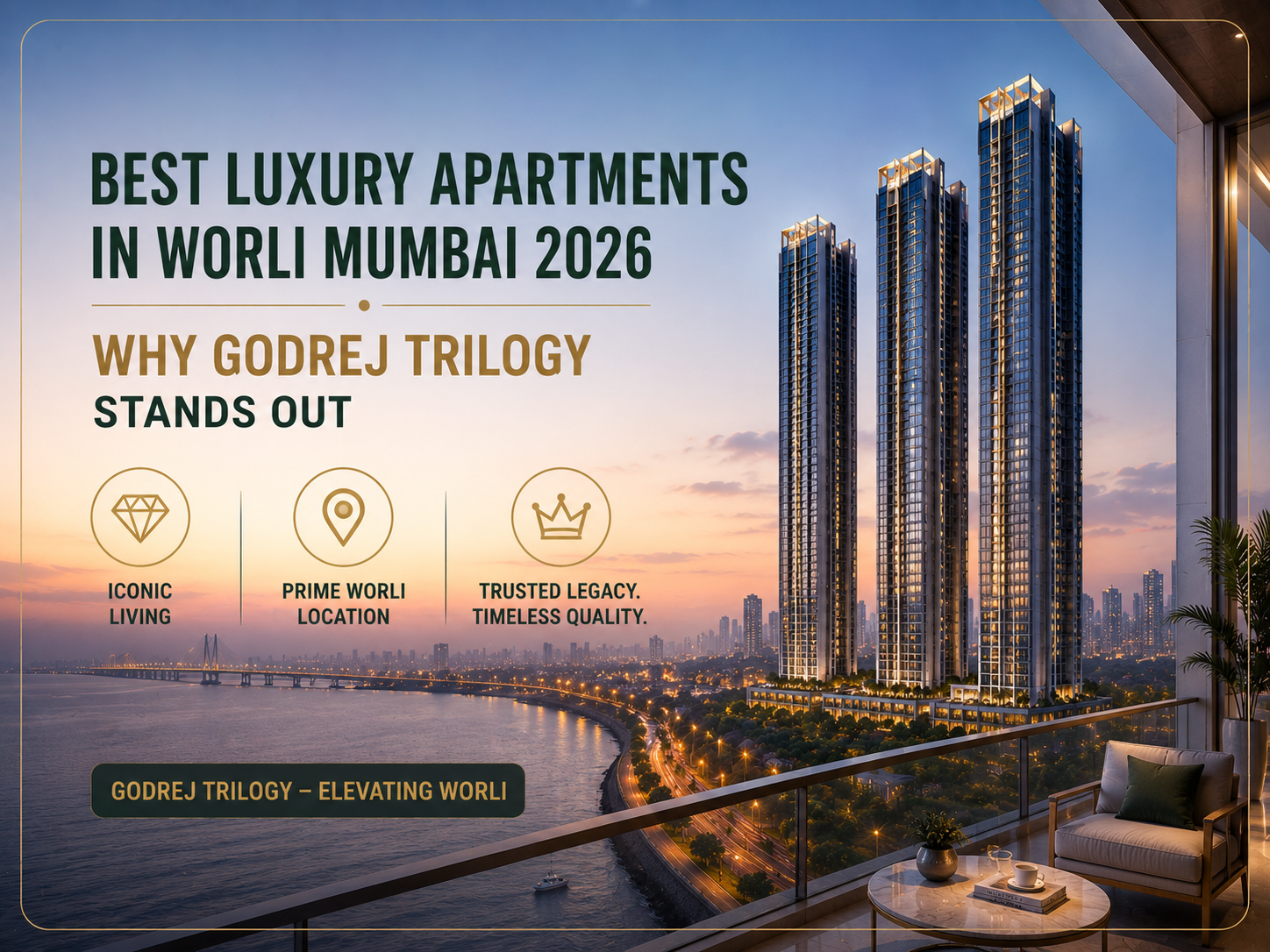 Best Luxury Apartments in Worli Mumbai 2026 - Why Godrej Trilogy Stands Out