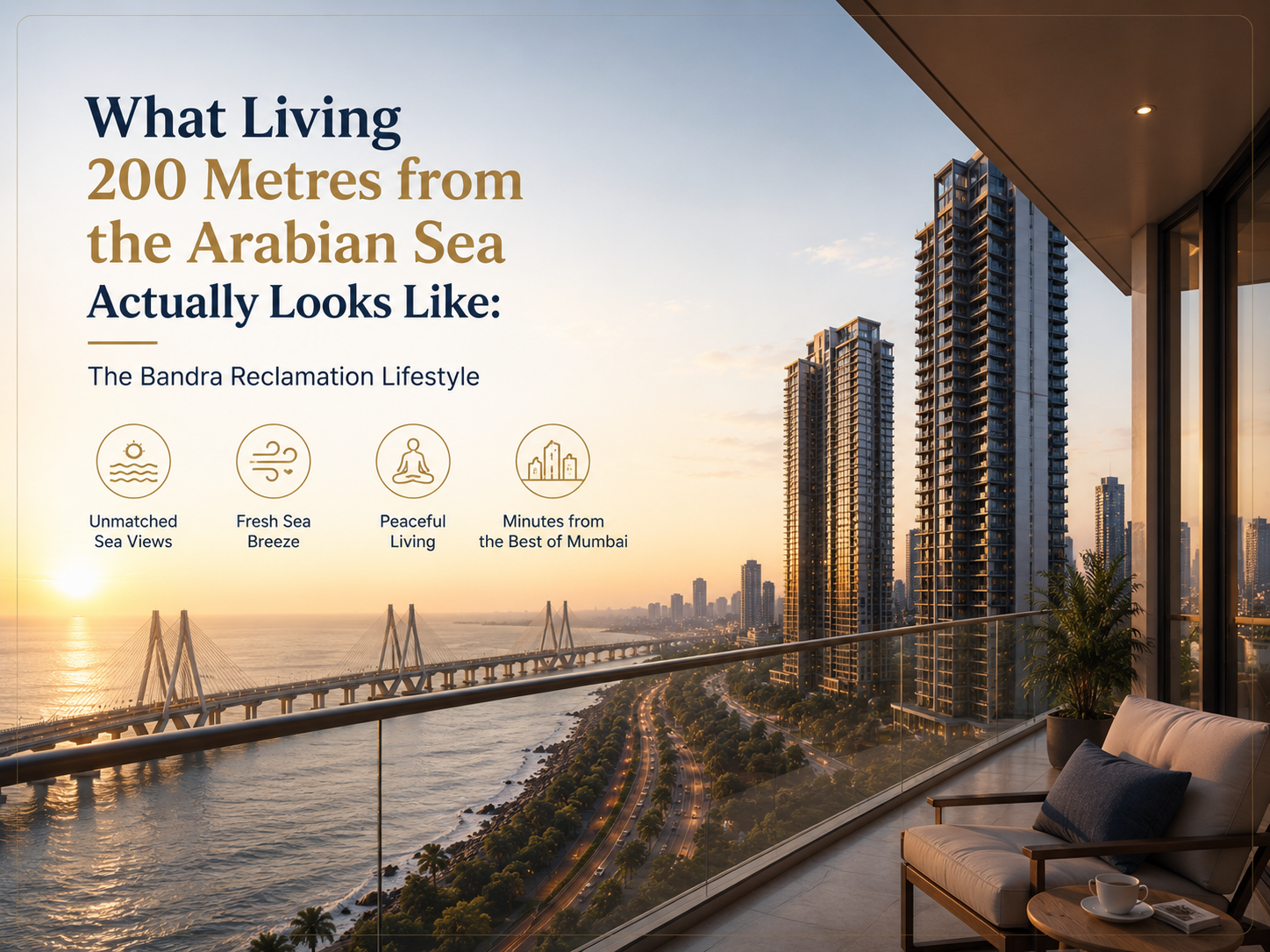 What Living 200 Metres from the Arabian Sea Actually Looks Like: The Bandra Reclamation Lifestyle