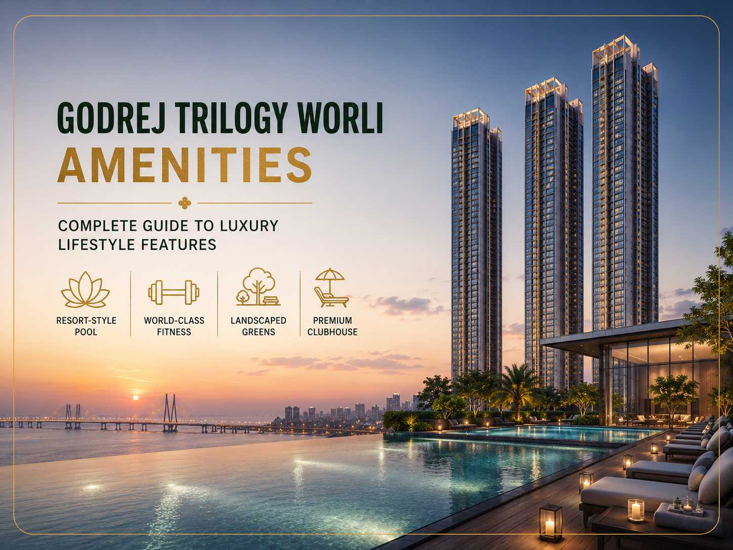 Best Luxury Apartments in Worli Mumbai 2026 - Why Godrej Trilogy Stands Out