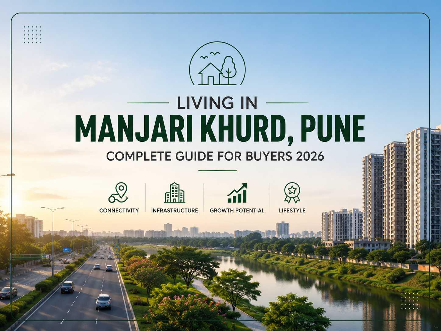Living in Manjari Khurd Pune - Complete Guide for Buyers 2026